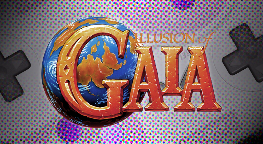 Illusion of Gaia